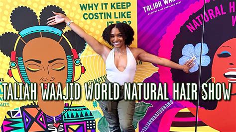 Taliah Waajid World Natural Hair Show 2023 Vlog Youtube