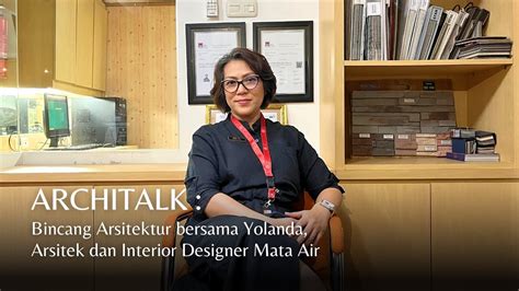 Architalk Bincang Arsitektur Bersama Yolanda Arsitek Dan Interior