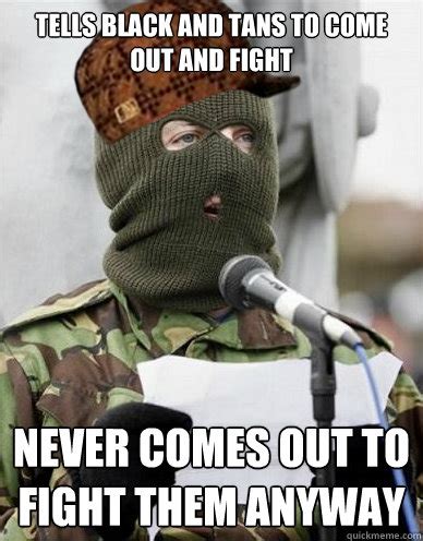 Scumbag IRA Memes Quickmeme