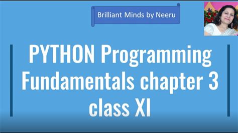 PYTHON Programming Fundamentals Chapter 3 Class XI Python Basics Python