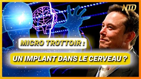 Micro trottoir Neuralink Seriez vous prêt à vous faire installer un