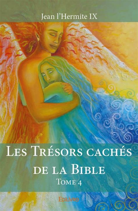 Les Tr Sors Cach S De La Bible Tome Jean L Hermite Ix