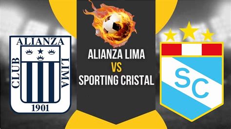 Alianza Lima Vs Sporting Cristal Liga De Per Predicci N En Vivo