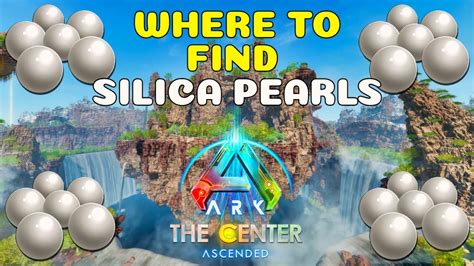 Where To Find Silica Pearls The Center Ark Survival Ascended YouTube