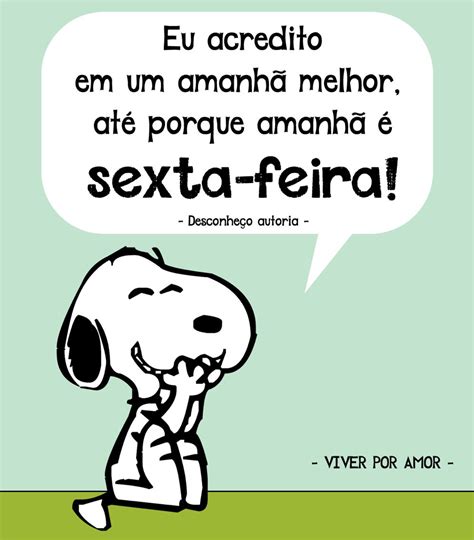 Sexta Snoopy Amanha é sexta Amanhã é sexta feira Um amanhã melhor