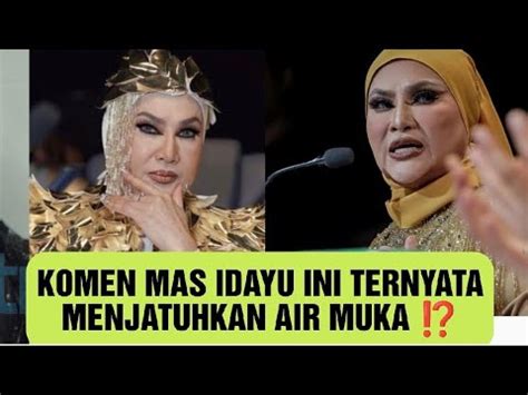 Tak Semena Mena Mas Idayu Buat Kejutan Dengan Komen Yang Agak Melampau