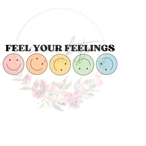 Feel Your Feelings Svg Smiley Face Svg Happy Faces Svg Fe Inspire