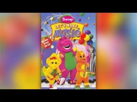 Barney Home Video Let S Make Music Aka Let S Go To The Fair Youtube