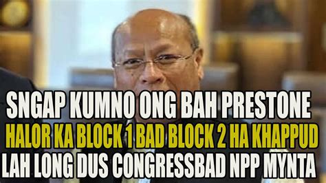 Sngap Kumno Ong U Bah Prestone Halor Kiba Shong Ha Khappud Block Bad