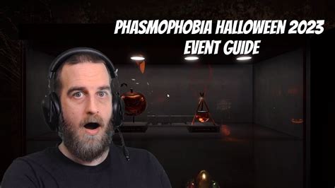 Master Phasmophobia S Halloween Event With This Complete Guide Youtube