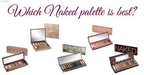 Which Urban Decay Naked Palette Is Best The Fuss