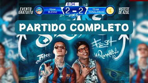 PARTIDO BLESSD VS RONALDINHO PARTE 3 WESTCOL SAMULX SISABEFEST