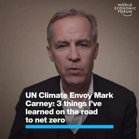 UN Climate Envoy Mark Carney: 3 Things I’ve Learned on the Road to Net ...