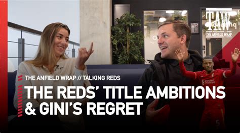 Liverpool League Title Ambitions And Gini Wijnaldums Regret Talking Reds