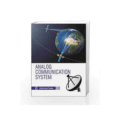 Analog Communication System By Abhishek Yadav Buy Online Analog Communication System First