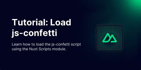 Tutorial: Load js-confetti · Nuxt Scripts