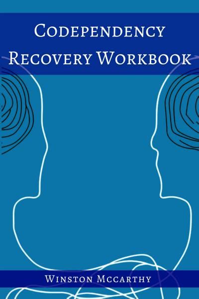 Codependency Recovery Workbook