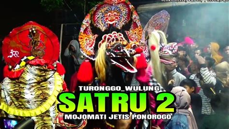 SATRU 2 DENNY CAK NAN Versi Jaranan TURONGGO WULUNG Live Mojomati