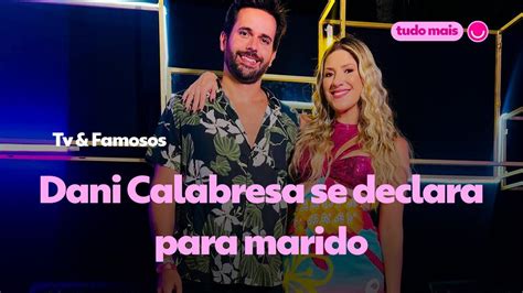 Dani Calabresa Se Declara Para Marido E Revela Tenho Anos E