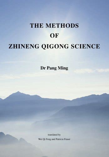 The Methods Of Zhineng Qigong Science By Pang Ming Goodreads