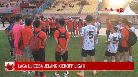 Jelang Kick Off Liga Musim Semen Padang Fc Melakukan