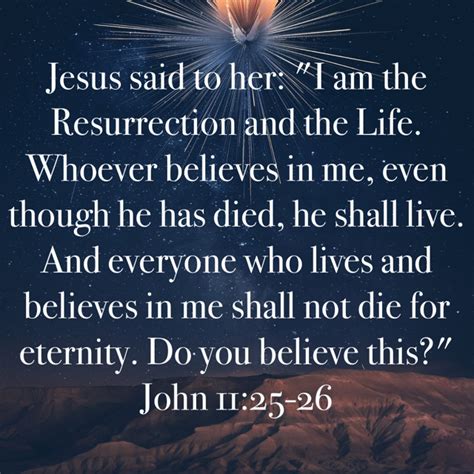 John 11 25 26 Jesus Said To Her I Am The Resurrection And The Life