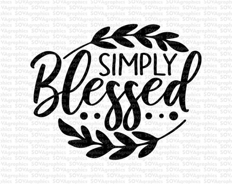 Simply Blessed Svg Blessed Shirt Svg Blessed Svg Branch Etsy