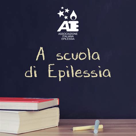 A Scuola Di Epilessia Associazione Italiana Epilessia