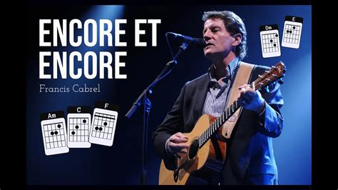 Encore Et Encore Francis Cabrel Cover Guitare Avec Les Accords YouTube