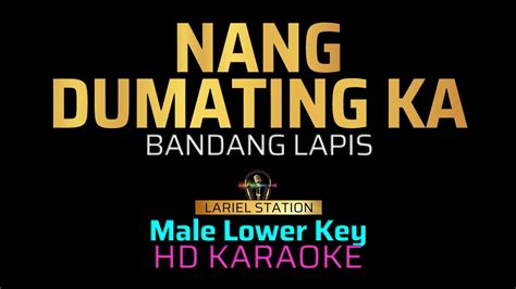 Nang Dumating Ka Bandang Lapis Lower Key Karaoke Minus Youtube