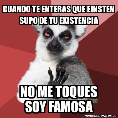 Meme Chill Out Lemur Cuando Te Enteras Que Einsten Supo De Tu