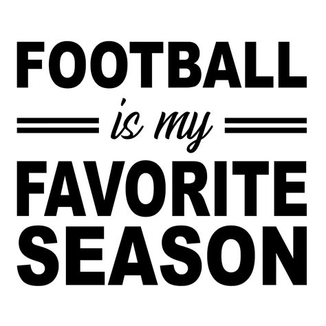 Football Is My Favorite Season Vector Art At Vecteezy