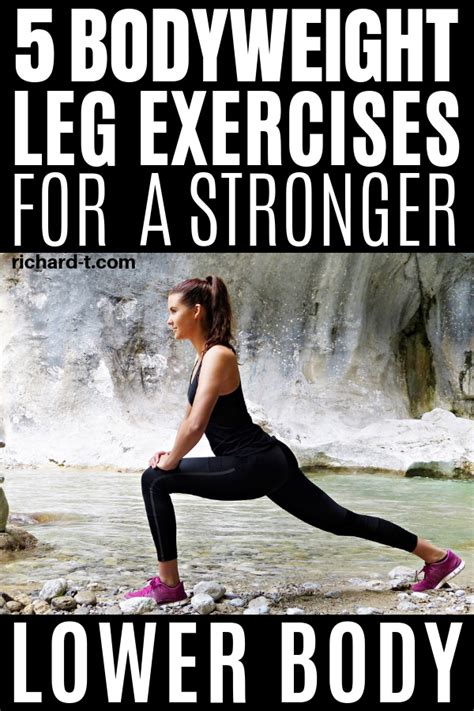 The 5 Best Bodyweight Leg Exercises That Will Improve Your Lower Body Strength Make Sure To