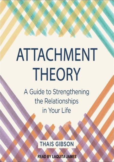 Pdf Attachment Theory A Guide To Strengthening The Relationships In