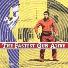 必殺の一弾 The Fastest Gun Alive 1956 Hot n Cool