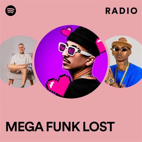 Mega Funk Lost Radio Playlist By Spotify Spotify