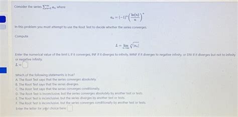 Solved Consider The Series W An Where An N Nln N N Chegg