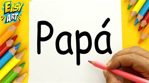 Cómo Se Escribe Papá - regeneratetrend