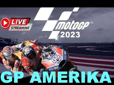 MotoGP Hari Ini Amerika Circuit Of The Americas Minggu 16 April 2023