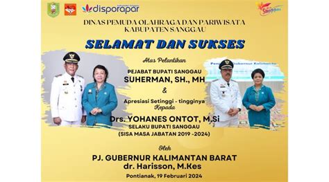 SELAMAT DAN SUKSES ATAS PELANTIKAN PEJABAT BUPATI SANGGAU DAN APRESIASI