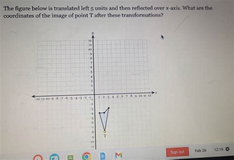 Solved The Figure Below Is Translated Left 5 Units And Then Reflected