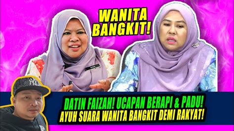 Padu DATIN FAIZAH UCAPAN BERAPI PADU AYUH SUARA WANITA BANGKIT