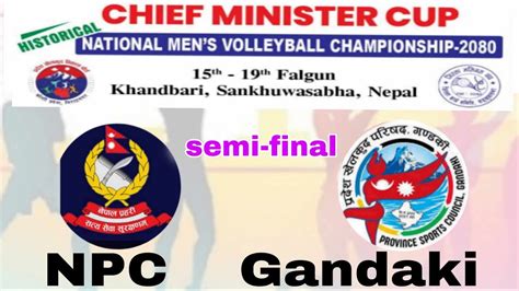 Gandaki vs NPC semi final volleyball game मखयमनतर कप २०८० YouTube