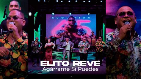 Elito Rev Y Su Charang N Ag Rrame Si Puedes Live Concert Youtube