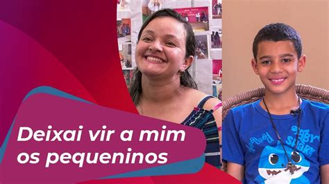 Deixai Vir A Mim Os Pequeninos Parte De N S Programa Completo Youtube