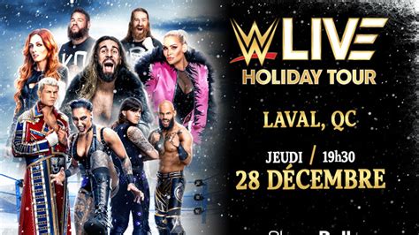 La Vente De Billets Pour Wwe Holiday Tour Laval Est Lanc E