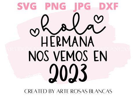 Hola Hermana Nos Vemos En 2023 Svg Baby Announcement Svg in - Etsy Canada