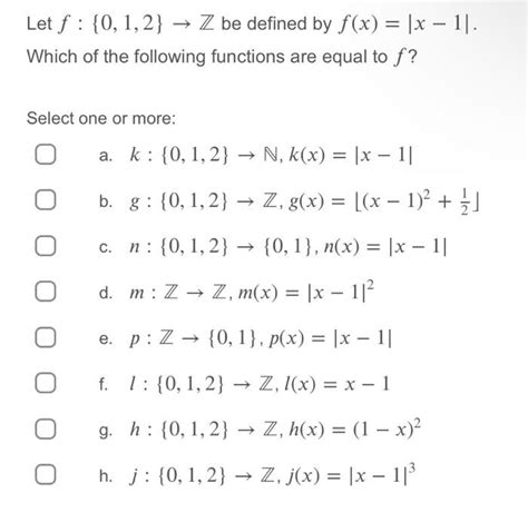 Solved Let F {0 1 2}→z Be Defined By F X ∣x−1∣ Which Of