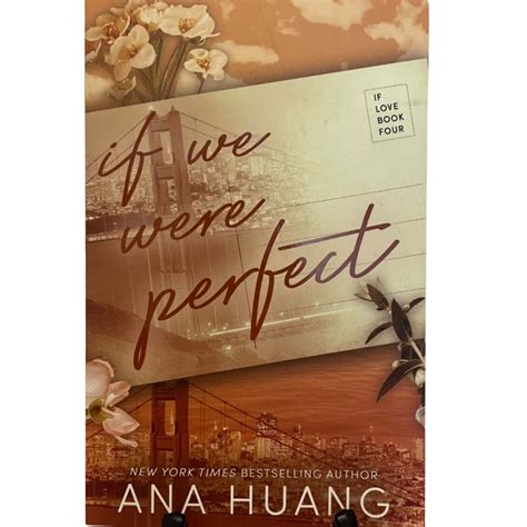 If We Were Perfect Ana Huang S