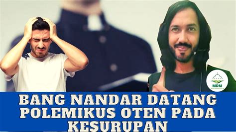 BANG NANDAR DATANG KE KOMAL OT3N LANGSUNG PADA KESURUPAN YouTube